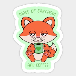 Made of sarcasm and coffee, cute fox Sticker